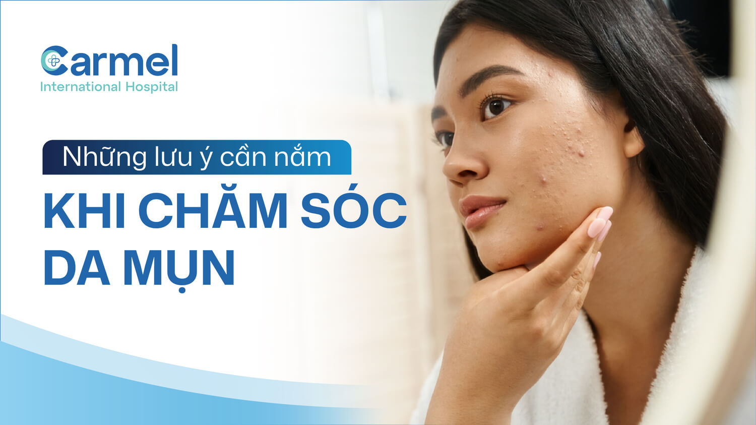 Chăm sóc da mụn đúng cách: Những sai lầm thường gặp cần tránh