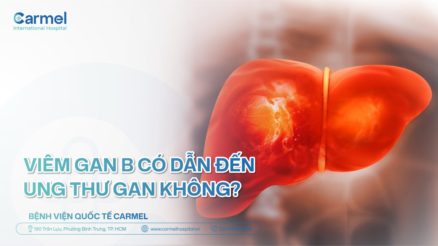 Vì sao viêm gan B dễ dẫn đến ung thư gan? Những điều bạn cần biết