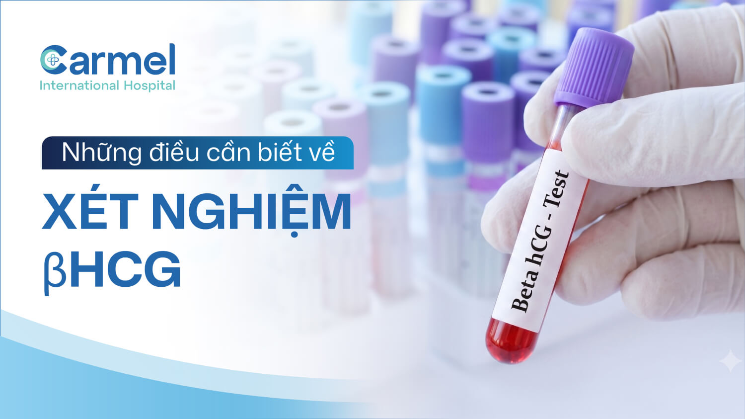 Xét nghiệm βHCG là gì? Ý nghĩa, cách đọc kết quả và những điều cần biết